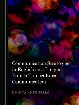 cover image of Communication Strategies in English as a Lingua Franca Transcultural Communication
